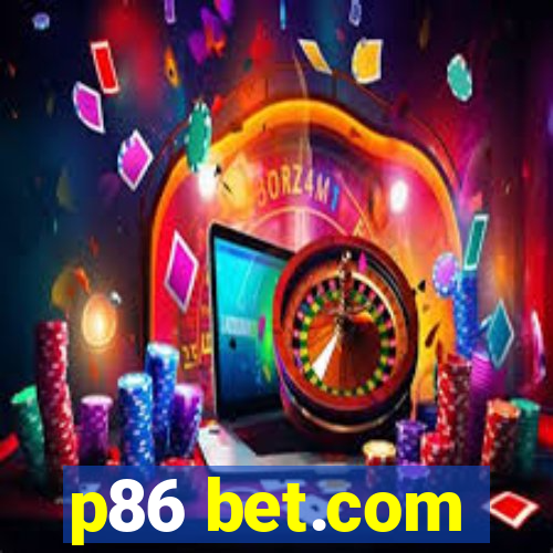 p86 bet.com